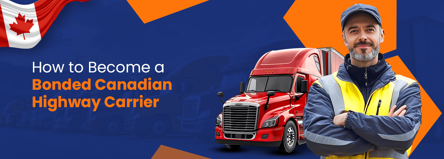 How to Become a Bonded Canadian Highway Carrier