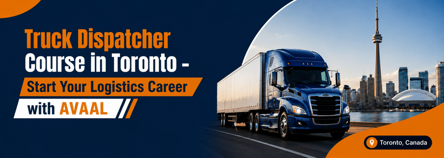 Truck Dispatcher Course in Toronto – Start Your Logistics Career with AVAAL